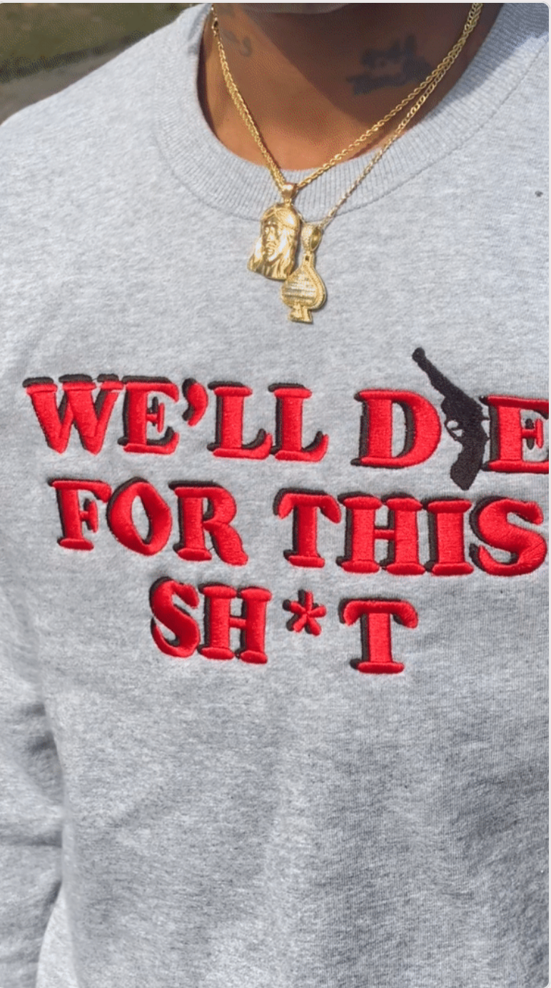 "WE'LL DIE" Crew (ARCHIVE PIECE)