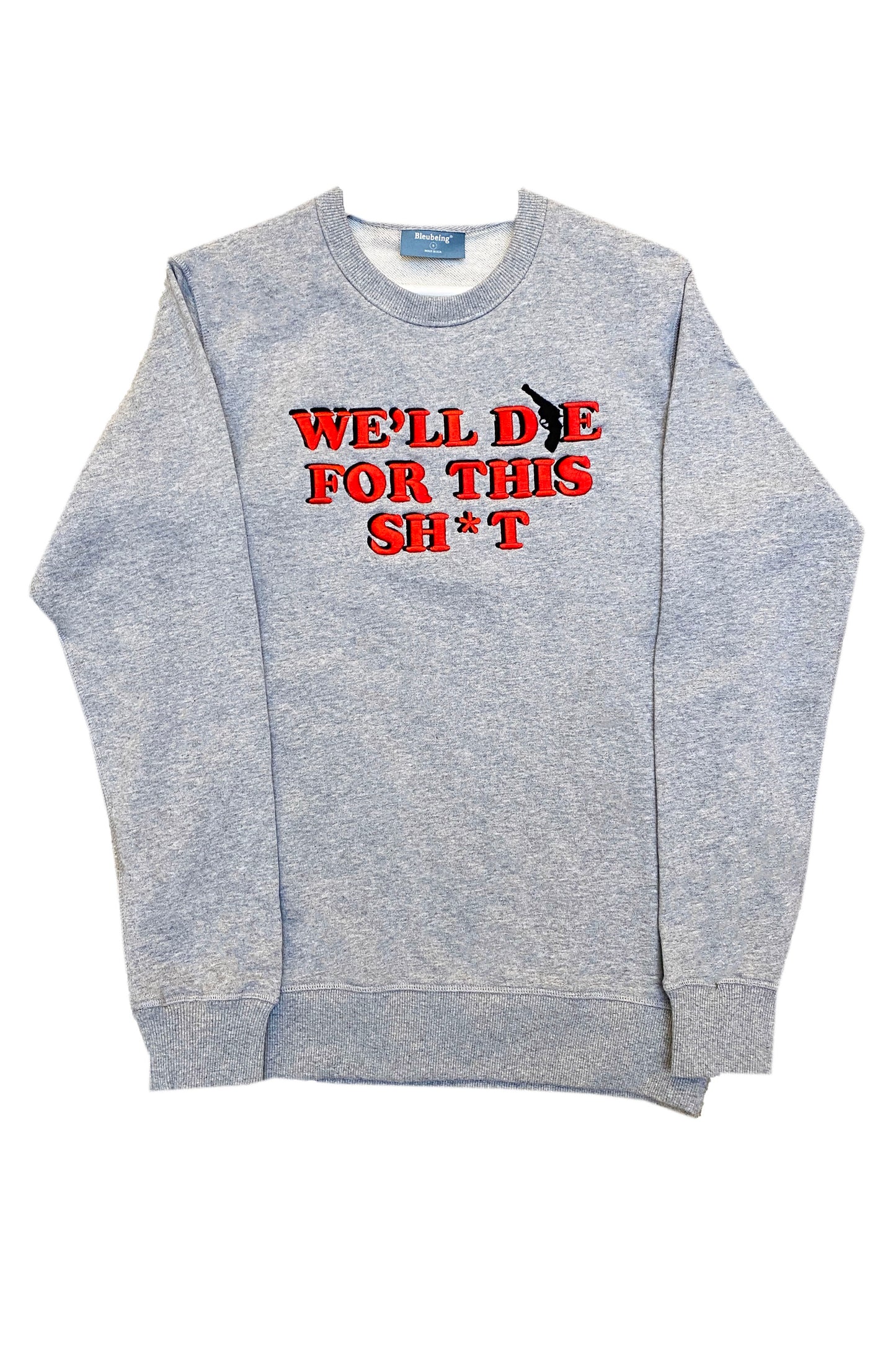 "WE'LL DIE" Crew (ARCHIVE PIECE)